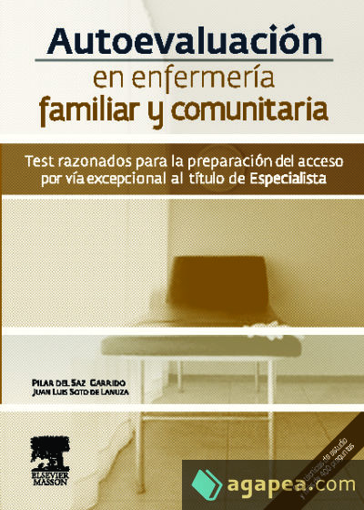 Autoevaluación en enfermería familiar y comunitaria. Test razonados para la preparación del acceso por vía excepcional al título de Especialista