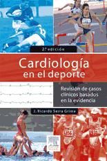 Portada de Cardiología en el deporte. Revisión de casos clínicos basados en la evidencia
