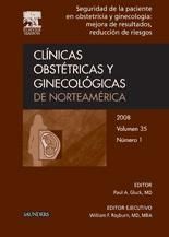 Portada de Clínicas Obstétricas y Ginecológicas de Norteamérica 2008. Volumen 35 nº 1: Seguridad de la paciente en obstetricia y ginecología: mejora de resultados, reducción de riesgos