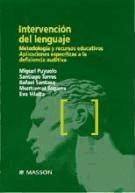 Portada de Intervenci&oacute;n del lenguaje: metodolog&iacute;a y recursos educativos: aplicaciones espec&iacute;ficas a la deficiencia auditiva