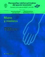 Portada de Monografías médico-quirúrgicas del aparato locomotor: La mano y la muñeca