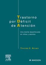 Portada de Trastorno por déficit de atención : una mente desenfocada en niños y adultos