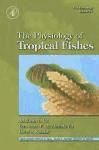 Portada de Physiology of Tropical Fishes the Physiology Of Tropical Fish