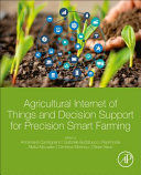 Portada de Agricultural Internet of Things and Decision Support for Precision Smart Farming