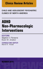 Portada de ADHD: Non-Pharmacologic Interventions, An Issue of Child and Adolescent Psychiatric Clinics of North America, E-Book (Ebook)