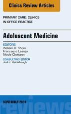 Portada de Adolescent Medicine, An Issue of Primary Care: Clinics in Office Practice, E-Book (Ebook)