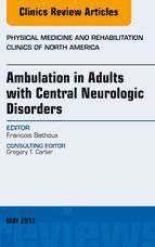 Portada de Ambulation in Adults with Central Neurologic Disorders, An Issue of Physical Medicine and Rehabilitation Clinics - E-Book (Ebook)