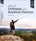 ATLAS OF ORTHOSES AND ASSISTIVE DEVICES - DOUGLAS P. MURPHY; JOSEPH B ...