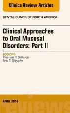 Portada de Clinical Approaches to Oral Mucosal Disorders: Part II, An Issue of Dental Clinics of North America, E-Book (Ebook)