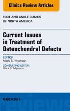 Portada de Current Issues in Treatment of Osteochondral Defects, An Issue of Foot and Ankle Clinics - E-Book (Ebook)