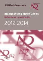 Portada de Diagnósticos enfermeros. Definiciones y clasificación 2012-2014 (Ebook)