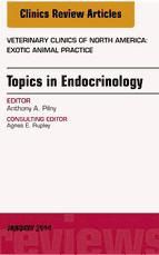 Portada de Endocrinology, An Issue of Veterinary Clinics: Exotic Animal Practice, E-Book (Ebook)