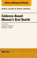 Portada de Evidence-Based Women's Oral Health, An Issue of Dental Clinics, E-Book (Ebook)