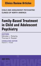 Portada de Family-Based Treatment in Child and Adolescent Psychiatry, An Issue of Child and Adolescent Psychiatric Clinics of North America, E-Book (Ebook)