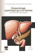 Portada de Fisiopatolog&iacute;a y patolog&iacute;a general b&aacute;sicas para ciencias de la salud + Studentconsult en espa&ntilde;ol (Ebook)