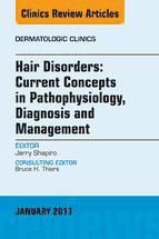 Portada de Hair Disorders: Current Concepts in Pathophysiology, Diagnosis and Management, An Issue of Dermatologic Clinics (Ebook)