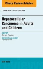 Portada de Hepatocellular Carcinoma in Adults and Children, An Issue of Clinics in Liver Disease, E-Book (Ebook)