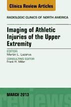 Portada de Imaging of Athletic Injuries of the Upper Extremity, An Issue of Radiologic Clinics of North America - E-Book (Ebook)