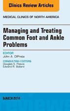 Portada de Managing and Treating Common Foot and Ankle Problems, An Issue of Medical Clinics, E-Book (Ebook)