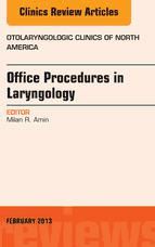 Portada de Office Procedures in Laryngology, An Issue of Otolaryngologic Clinics - E-Book (Ebook)