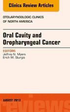 Portada de Oral Cavity and Oropharyngeal Cancer, An Issue of Otolaryngologic Clinics, E-Book (Ebook)