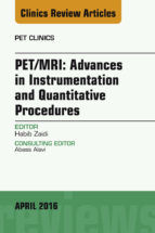 Portada de PET/MRI: Advances in Instrumentation and Quantitative Procedures, An Issue of PET Clinics, E-Book (Ebook)