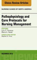 Portada de Pathophysiology and Care Protocols for Nursing Management, An Issue of Nursing Clinics, E-Book (Ebook)