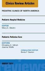 Portada de Pediatric Hospital Medicine and Pediatric Palliative Care, An Issue of Pediatric Clinics, E-Book (Ebook)