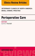 Portada de Perioperative Care, An Issue of Veterinary Clinics of North America: Small Animal Practice, E-Book (Ebook)