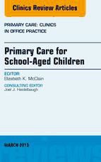 Portada de Primary Care for School-Aged Children, An Issue of Primary Care: Clinics in Office Practice, E-Book (Ebook)