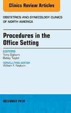 Portada de Procedures in the Office Setting, An Issue of Obstetric and Gynecology Clinics, E-Book (Ebook)