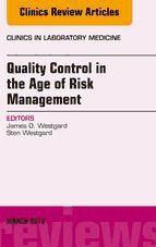 Portada de Quality Control in the age of Risk Management, An Issue of Clinics in Laboratory Medicine, E-Book (Ebook)