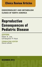 Portada de Reproductive Consequences of Pediatric Disease, An Issue of Endocrinology and Metabolism Clinics of North America, E-Book (Ebook)