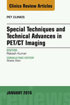 Portada de Special Techniques and Technical Advances in PET/CT Imaging, An Issue of PET Clinics, E-Book (Ebook)