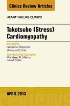 Portada de Takotsubo (Stress) Cardiomyopathy, An Issue of Heart Failure Clinics, E-Book (Ebook)