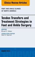 Portada de Tendon Transfers and Treatment Strategies in Foot and Ankle Surgery, An Issue of Foot and Ankle Clinics of North America, E-Book (Ebook)