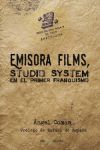 Emisora Films, Studio System en el primer franquismo