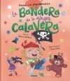 Emma Y Los Pequepiratas. La Bandera De La Alegre Calavera De Mar&iacute;a Ma&ntilde;eru C&aacute;mara