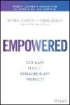 Empowered: Ordinary People, Extraordinary Products