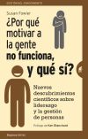 ¿por Qué Motivar A La Gente No Funciona, Y Qué Sí?