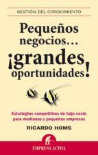 Portada de Pequeños negocios. . . grandes oportunidades (Ebook)