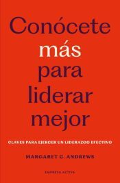 Portada de Con&oacute;cete m&aacute;s para liderar mejor