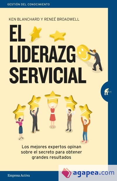 El liderazgo servicial / Servant Leadership In Action