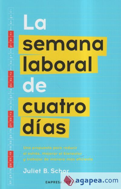 La semana laboral de cuatro días La semana laboral de cuatro días
