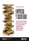 Empresa y sociedad: 50 reflexiones sobre: marketing, publicidad, ética empresarial, comunicación, emprendimiento, digitalización...