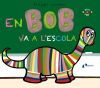 En Bob va a l ' escola