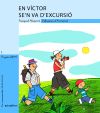 En Víctor se'n va d?excursió