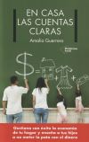 En Casa Las Cuentas Claras: Gestiona Con éxito La Economía De Tu Hogar Y Enseña A Tus Hijos A No Meter La Pata Con El Dinero