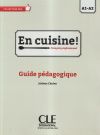 En cuisine A1/a2 - Guide p&eacute;dagogique