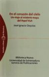 En el corazón del cielo. Un viaje al misterio maya de Popol Vuh